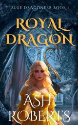 Royal Dragon ebook cover – new book cover depicting blonde woman in yellow dress standing in front of blue dragon and darkened portico